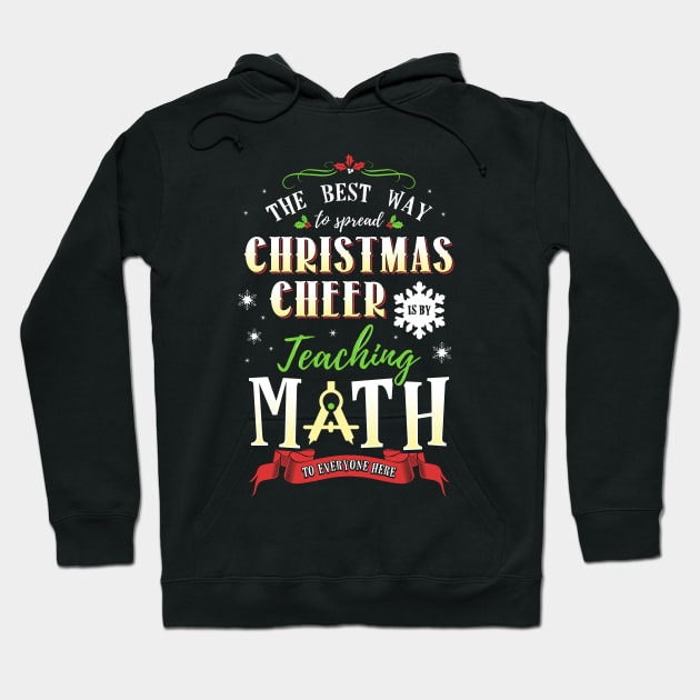 Christmas Cheer - Teaching Math Here Hoodie by KsuAnn